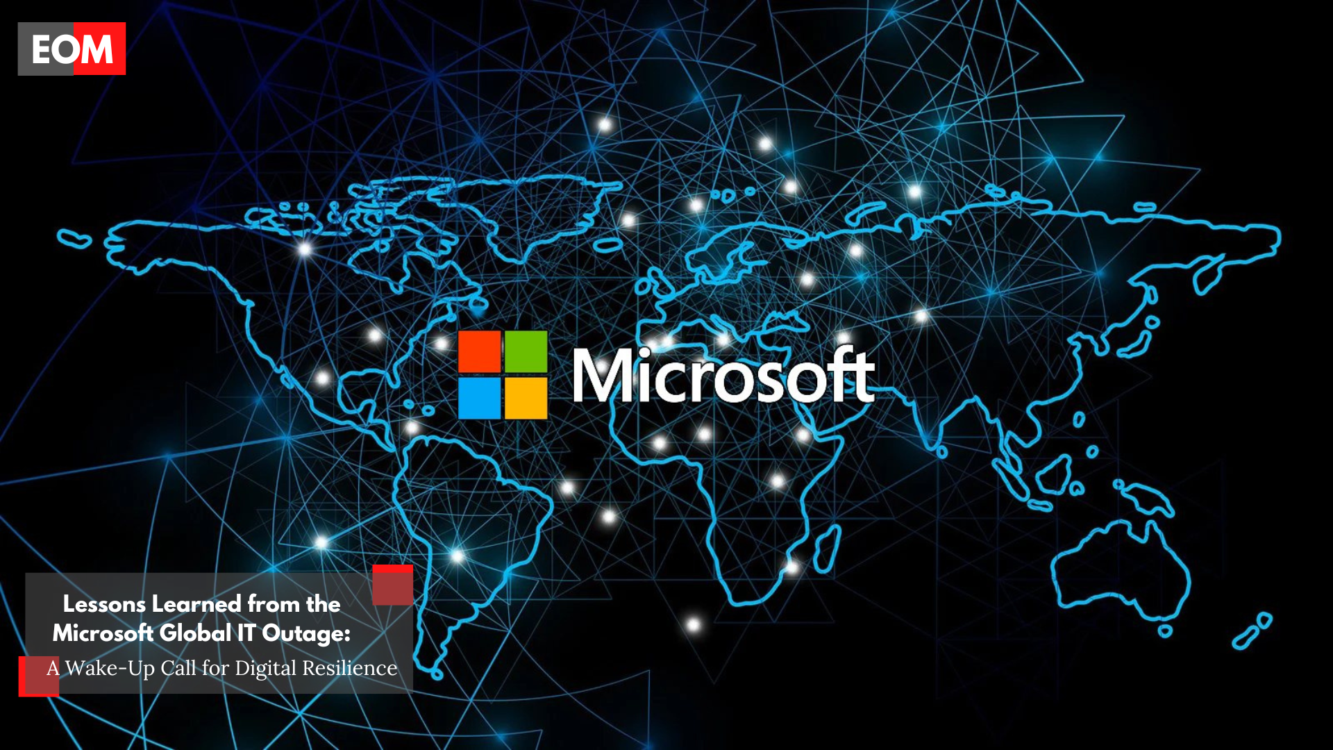 Lessons from Microsoft Outage
