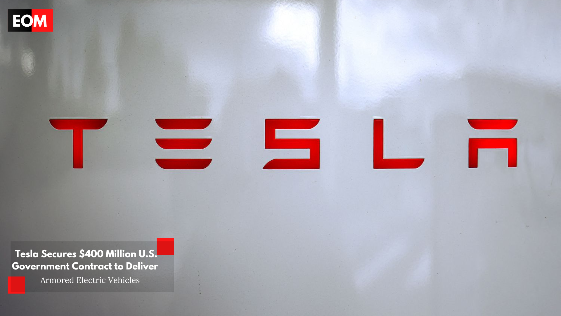 Tesla Secures $400 Million U.S. Government Contract to Deliver Armored Electric Vehicles